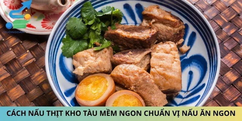 Cách Nấu Thịt Kho Tàu Mềm Ngon Chuẩn Vị Nấu Ăn Ngon