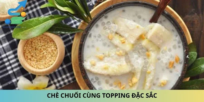 Chè chuối cùng topping đặc sắc