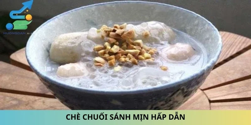 Chè chuối sánh mịn hấp dẫn
