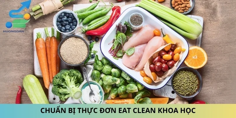 Chuẩn bị thực đơn eat clean khoa học