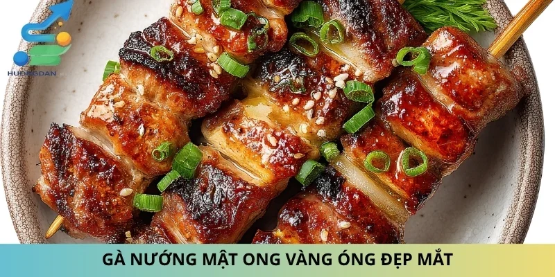 Gà nướng mật ong vàng óng đẹp mắt