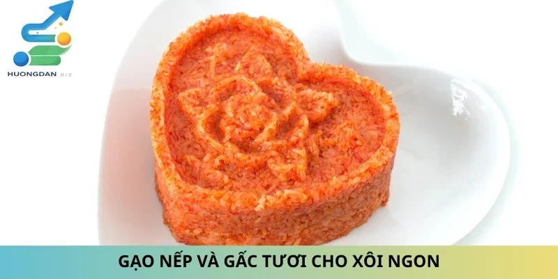 Gạo nếp và gấc tươi cho xôi ngon