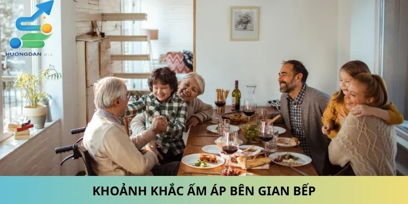 Khoảnh khắc ấm áp bên gian bếp