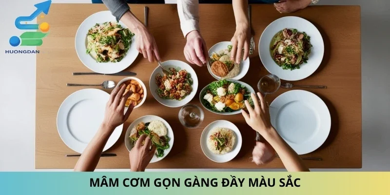 Mâm cơm gọn gàng đầy màu sắc