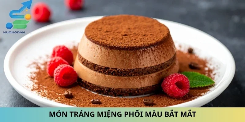 Món tráng miệng phối màu bắt mắt