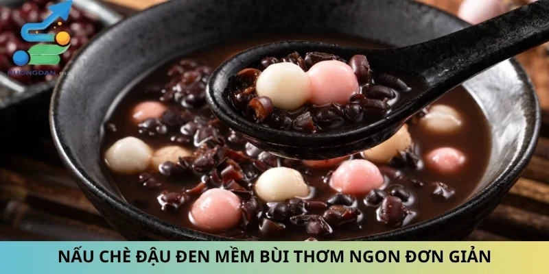 Nấu Chè Đậu Đen Mềm Bùi Thơm Ngon Đơn Giản Cùng Nấu Ăn Ngon