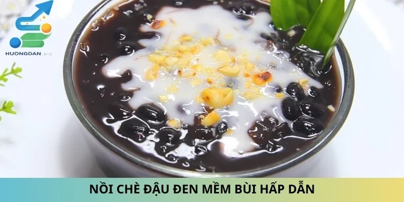 Nồi chè đậu đen mềm bùi hấp dẫn