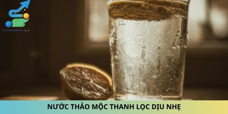 Nước thảo mộc thanh lọc dịu nhẹ