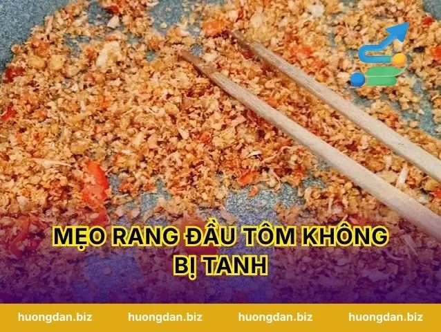 Mẹo Rang Đầu Tôm Không Bị Tanh